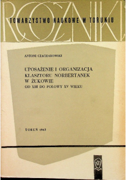 Uposażenie i organizacja Klasztoru Norbertanek