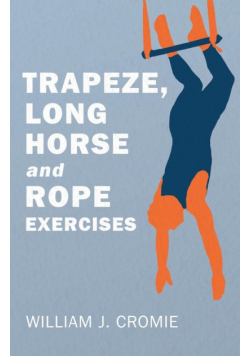 Trapeze, Long Horse and Rope Exercises