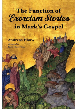 The Function of Exorcism Stories in Mark's Gospel