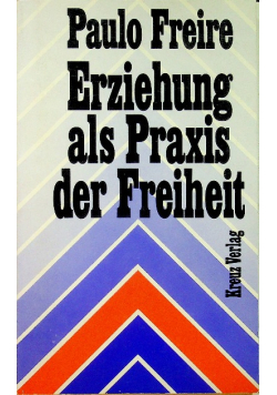 Erziehung als Praxis der Freiheit