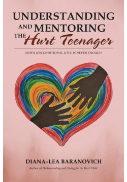 Understanding and Mentoring the Hurt Teenager