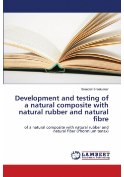Development and testing of a natural composite with natural rubber and natural fibre