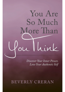 You Are So Much More Than You Think