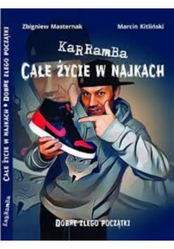 KaRRamBa - Całe Życie w Najkach