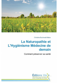 La naturopathie et l'hygiènisme médecine de demain