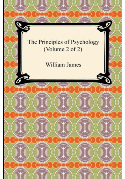 The Principles of Psychology (Volume 2 of 2)