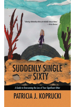 Suddenly Single at Sixty