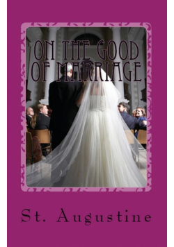 On the Good of Marriage