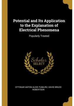Potential and Its Application to the Explanation of Electrical Phenomena