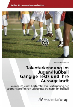 Talenterkennung im Jugendfußball Gängige Tests und ihre Aussagekraft