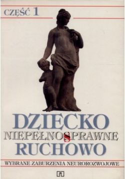 Dziecko niepełnosprawne ruchowo cz. 1
