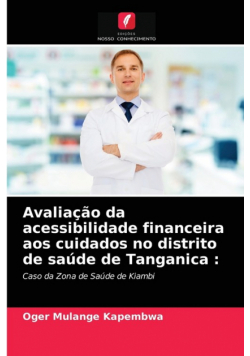 Avaliação da acessibilidade financeira aos cuidados no distrito de saúde de Tanganica