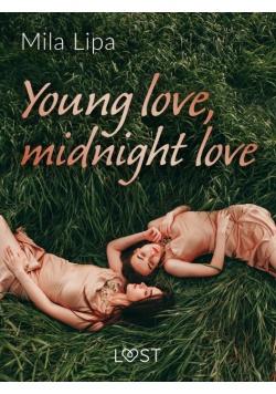 Young love, midnight love – lesbijskie opowiadanie erotyczne