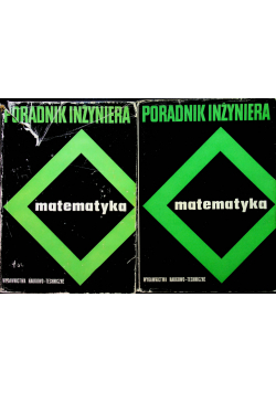 Poradnik inżyniera matematyka Tom 1 i 2