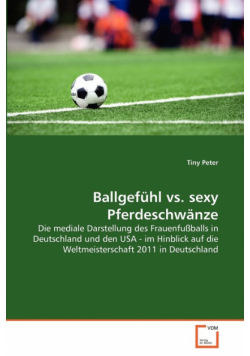 Ballgefühl vs. sexy Pferdeschwänze