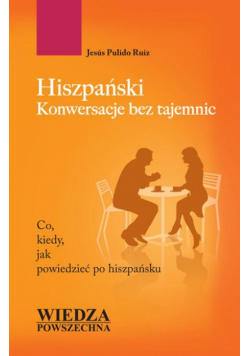 Hiszpański. Konwersacje bez tajemnic