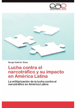 Lucha Contra El Narcotrafico y Su Impacto En America Latina