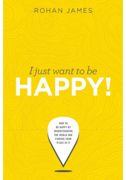 I Just Want To Be Happy!