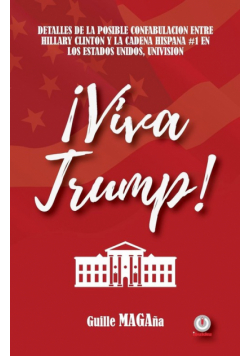 ¡Viva Trump!