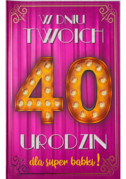 Karnet Urodziny 40 damskie 2K - 015