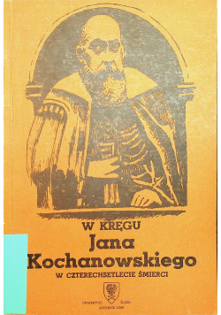 W kęgu Jana Kochanowskiego