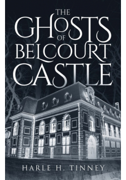 The Ghosts Of Belcourt Castle