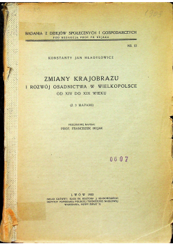 Zmiany krajobrazu i rozwój osadnictwa w Wielkopolsce 1932 r.