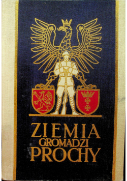 Ziemia Gromadzi Prochy reprint z 1939 roku