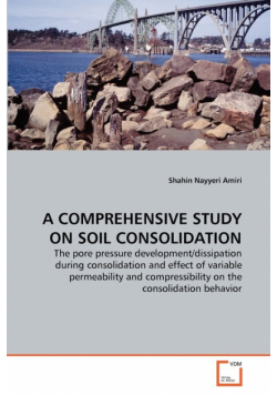A Comprehensive Study On Soil Consolidation