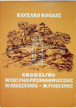 Grodzisko wczesnośredniowieczne w Szczecinie Mścięcinie