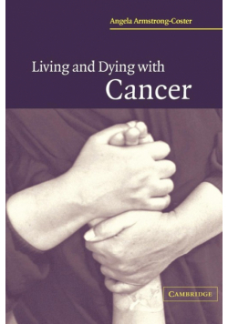 Living and Dying with Cancer