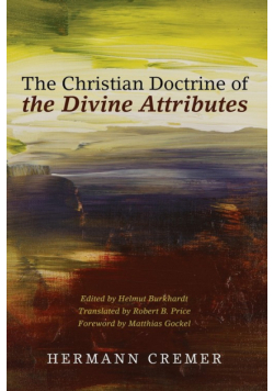 The Christian Doctrine of the Divine Attributes