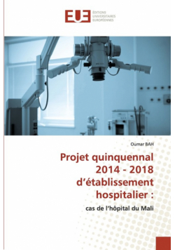Projet quinquennal 2014 - 2018 d'établissement hospitalier