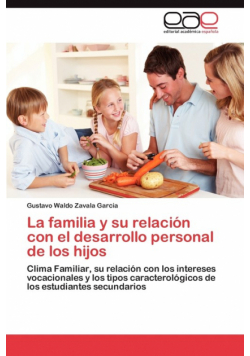 La familia y su relación con el desarrollo personal de los hijos