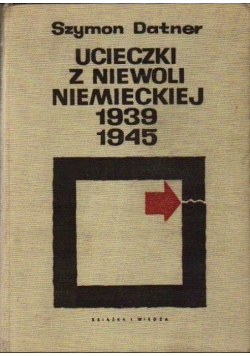 Ucieczki z niewoli niemieckiej 1939 1945