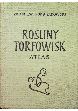 Rośliny torfowisk Atlas