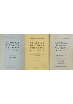 Najnowsza historia polityczna Polski tom I do III