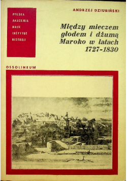 Między mieczem głodem i dżumą Maroko w latach 1727 1830