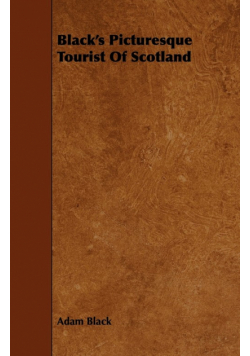 Black's Picturesque Tourist of Scotland