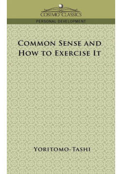 Common Sense and How to Exercise It