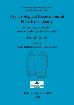 Archaeological Excavations at Pode Hole Quarry