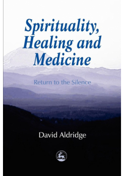 Spirituality, Healing and Medicine
