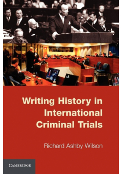 Writing History in International Criminal Trials