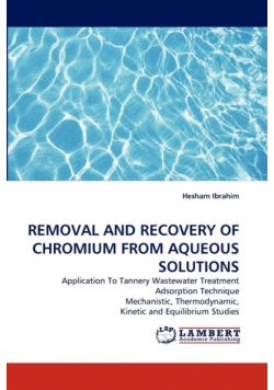 Removal And Recovery Of Chromium From Aqueous Solutions