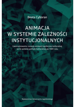 Animacja w systemie zależności instytucjonalnych