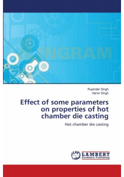 Effect of some parameters on properties of hot chamber die casting