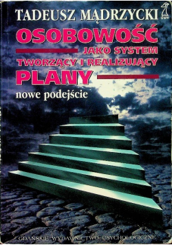 Osobowość jako system tworzący i realizujący plany