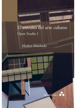 El circuito del arte cubano. Open Studio I