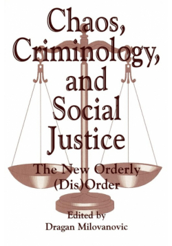 Chaos, Criminology, and Social Justice