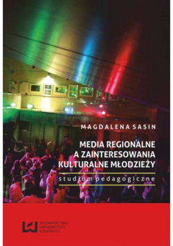 Media regionalne a zainteresowania kulturalne młodzieży